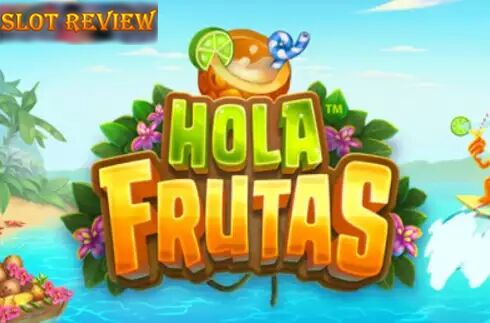 Hola Frutas Slot Review